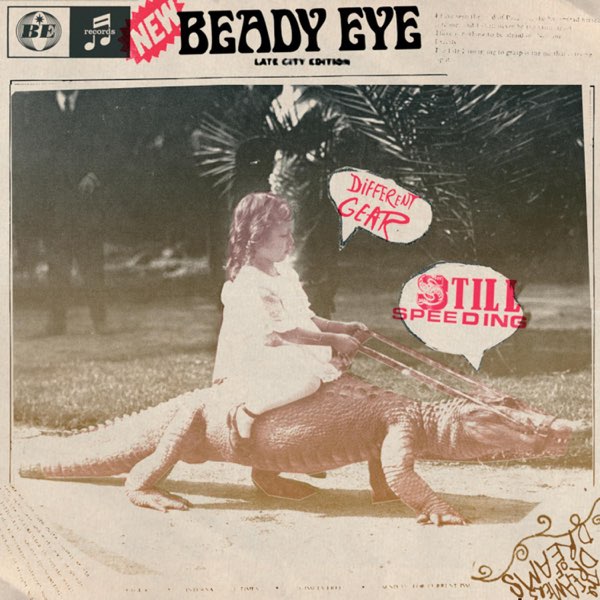 Different Gear, Still Speeding - Album by Beady Eye - Apple Different Gear, Still Speeding - Album by Beady Eye - Apple