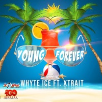 Young Forever (feat. Whyte Ice) - Single - Xtrait