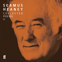 Seamus Heaney - Seamus Heaney II Collected Poems (published 1979-1991): Field Work; Station Island; The Haw Lantern; Seeing Things (Unabridged) artwork