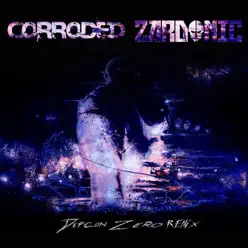 Defcon Zero (Zardonic Remix) - Single - Corroded Defcon Zero (Zardonic Remix) - Single - Corroded