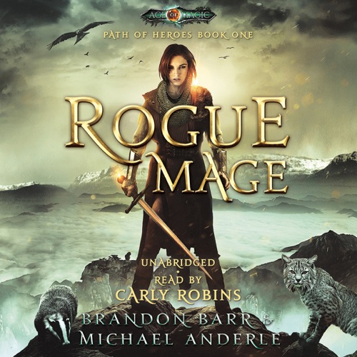 Rogue Mage: Age Of Magic - A Kurtherian Gambit Series: Path of Heroes, Book 1 (Unabridged) cover