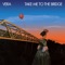 Take Me to the Bridge - Vera lyrics