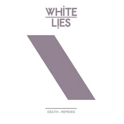 Death (Remixes) - EP - White Lies