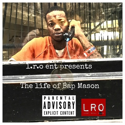 The Life of Bap Mason