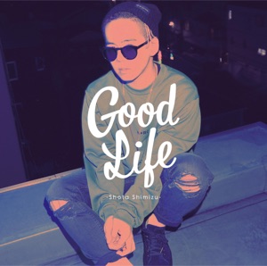 Good Life - EP