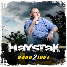 Hard 2 Love Haystak