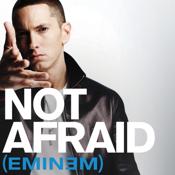 Not Afraid - Single - Eminem