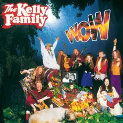 Wow - The Kelly Family