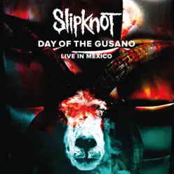 Day of the Gusano (Live) - Slipknot