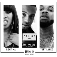 Celine (Remix) [feat. Tory Lanez & Remy Ma] - Single - Mr Papers
