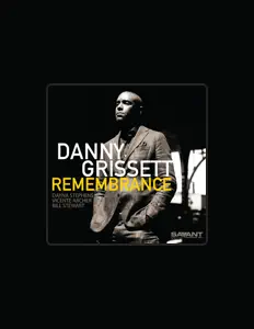 Hör dir Danny Grissett an, schau dir Musikvideos an, lies die Biografie, finde Tourdaten und mehr!