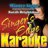 Winter Light (Originally Performed By Sarah Brightman) [Instrumental] - Singer's Edge Karaoke