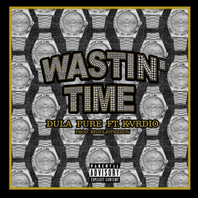 Wastin' Time (feat. Kvrdio) - Single