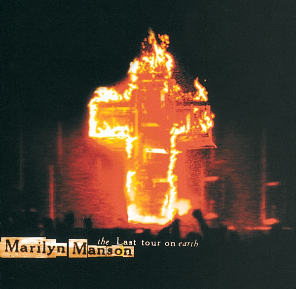 The Last Tour On Earth (Live) - Marilyn Manson