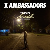 X Ambassadors - Renegades