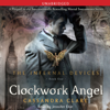 Clockwork Angel (Unabridged) - Cassandra Clare