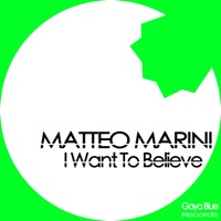 I Want to Believe - EP - Matteo Marini