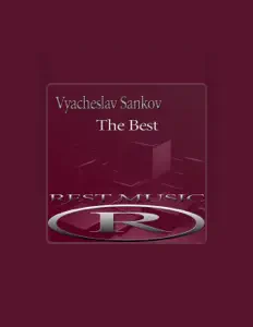 聆聽 Vyacheslav Sankov、觀看音樂影片、閱讀小傳、查看巡演日期等！