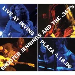 Live At Irving Plaza 4.18.06 - Shooter Jennings