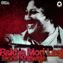 Rakho Mori Laaj More Khawaja - EP - Nusrat Fateh Ali Khan Rakho Mori Laaj More Khawaja - EP - Nusrat Fateh Ali Khan