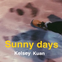Sunny Days - Single - Kelsey Kuan