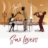 Sax Lovers - Jazz - Instrumental Background, Intimate Moments, Candle Light Dinner, Relax After Dark