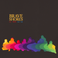 Brave Shores - La Hoo La La artwork