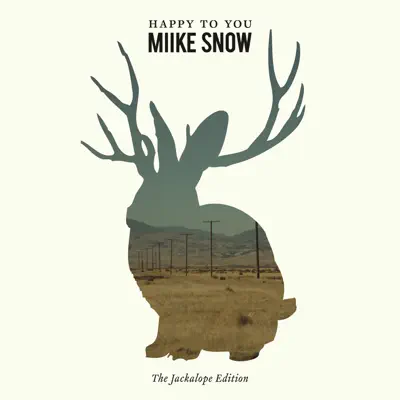 Happy to You (Deluxe Version) - Miike Snow