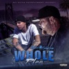 Whole Plan (feat. Silent200) - Single