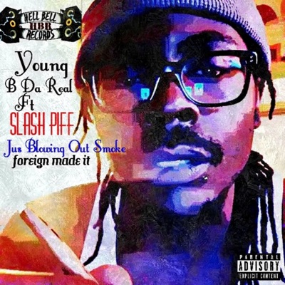 Just Blowin' Out Smoke (feat. Slash Piff) - Single