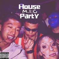 House Party - Single - M.I:C