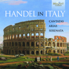 Handel in Italy: Cantatas, Arias, Serenata - Various Artists