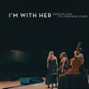 Send My Love (To Your New Lover) [feat. Paul Kowert] [Live] - Single