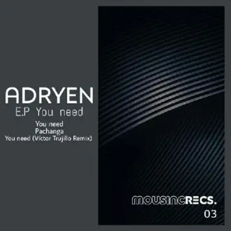 EP You need - Single by Adryen album reviews, ratings, credits