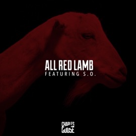 All Red Lamb (feat. S.O.) Charles Goose
