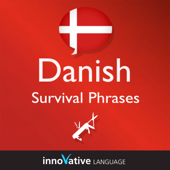 Learn Danish - Survival Phrases Danish, Volume 2 (Unabridged) - Innovative Language Learning, LLC Cover Art
