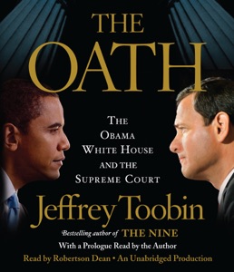 The Oath: The Obama White House and The Supreme Court (Unabridged)