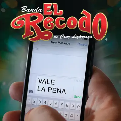 Vale La Pena - Single - Banda el Recodo de Cruz Lizárraga
