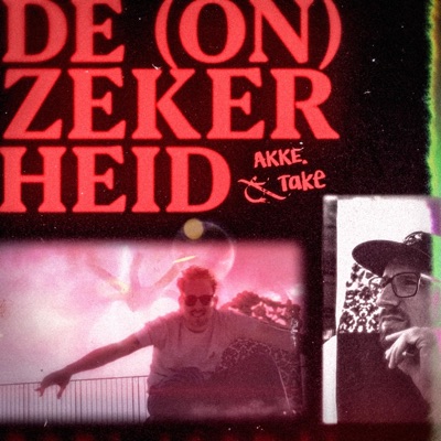 De (On)zekerheid (feat. Akke. & Take) - Single