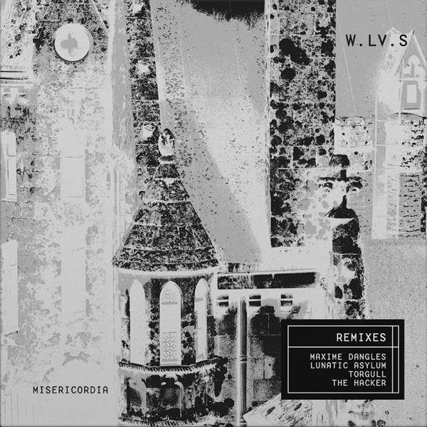 Misericordia (With Remixes from Maxime Dangles, The Hacker, Torgull, Lunatic Asylum) - EP