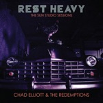 Chad Elliott & The Redemptions - Slow Again