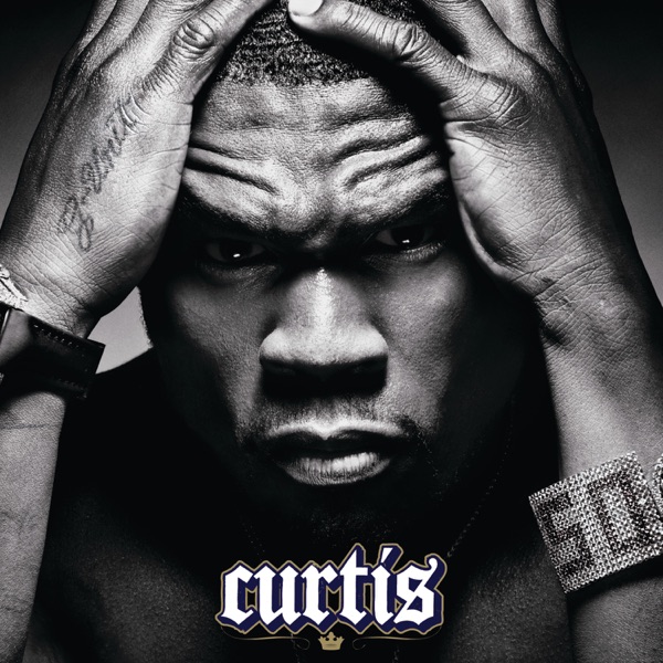 Curtis (Bonus Track Version) - 50 Cent