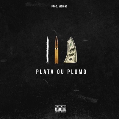 Plata ou Plomo - Single
