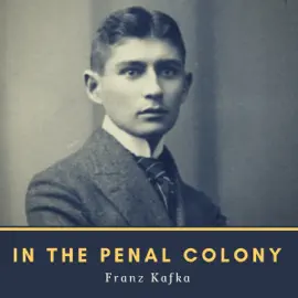 In the Penal Colony (Unabridged)