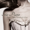 Solo Piano - Sensual Night Atmosphere for Lovers - Solo Piano