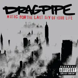 Music for the Last Day of Your Life - Dragpipe