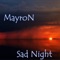 Sad Night (Part 3) [Final Mix] - MayroN lyrics