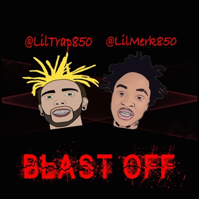 Blast Off (feat. LilMerk850) - Single