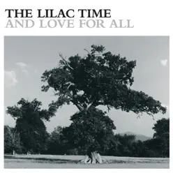 And Love for All - The Lilac Time