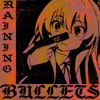 Rainingbullets - Single